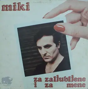 Miki - Za Zaljubljene I Za Mene