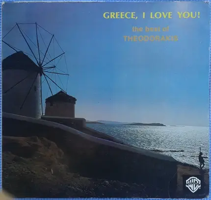 Mikis Theodorakis - Greece, I Love You - The Best Of Theodorakis