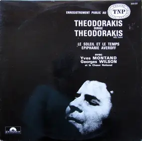 Mikis Theodorakis - Theodorakis Dirige Theodorakis, Vol 3 et 4