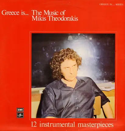 Mikis Theodorakis - Greece Is... The Music Of Mikis Theodorakis