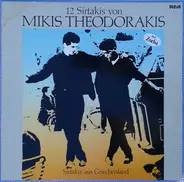 Mikis Theodorakis - Ensemble N. Labranos - 12 Sirtakis Von Mikis Theodorakis