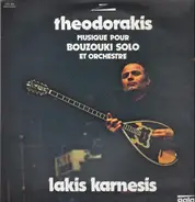 Mikis Theodorakis - Lakis Karnezis - Musique Pour Bouzouki Solo Et Orchestre