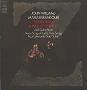 Mikis Theodorakis , John Williams , Maria Farandouri - Songs And Guitar Pieces By Theodorakis