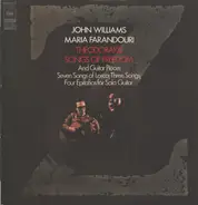 Mikis Theodorakis , John Williams , Maria Farandouri - Songs And Guitar Pieces By Theodorakis