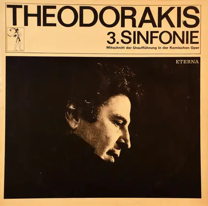 Mikis Theodorakis - 3.Sinfonie - Mitschnitt Der Uraufführung In Der Komischen Oper