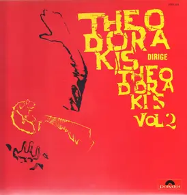 Mikis Theodorakis - Theodorakis Dirige Theodorakis Vol. 2