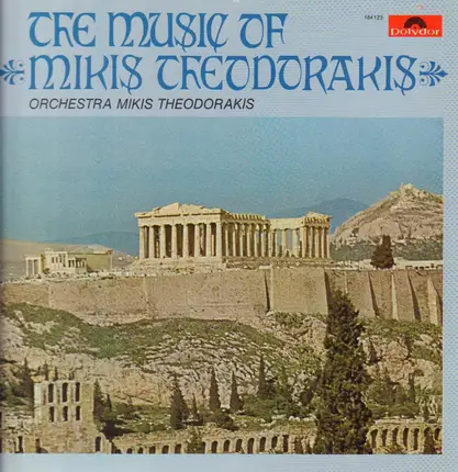 Mikis Theodorakis And His Orchestra - The  Music Of Mikis Theordorakis