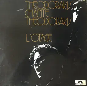 Mikis Theodorakis - Chante Theodorakis L'Otage