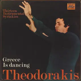 Mikis Theodorakis - Greece Is Dancing (Thirteen Instrumental Syrtakies)