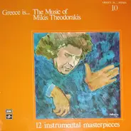 Mikis Theodorakis - Greece Is... The Music Of Mikis Theodorakis