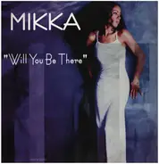 Mikka - Will You Be There