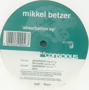 Mikkel Betzer - Absorbation EP