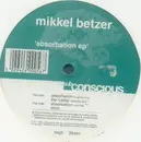 12'' - Mikkel Betzer - Absorbation EP