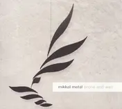 Mikkel Metal - Brone and Wait