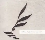 Mikkel Metal - Brone and Wait