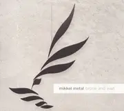 CD - Mikkel Metal - Brone And Wait