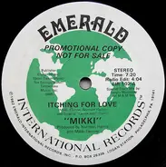 Mikki - Itching For Love