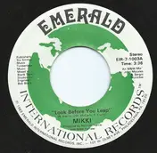 Mikki - Look Before You Leap