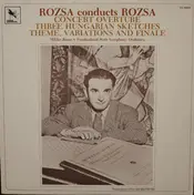 Miklos Rozsa - Rozsa Conducts Rozsa