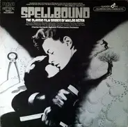 Miklós Rózsa , Charles Gerhardt / National Philharmonic Orchestra - Spellbound (The Classic Film Scores Of Miklós Rózsa)