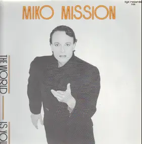 miko mission - The World Is You