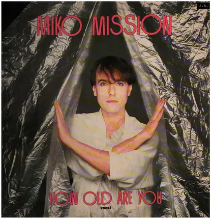 Miko Mission - How Old Are You? << Disco Mix >>
