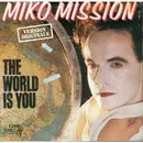 7inch Vinyl Single - Miko Mission - The World Is You
