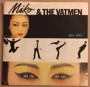 Miko And The Vatmen - Oh Joe!