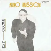 7'' - Miko Mission - The World Is You