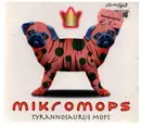 CD - Mikromops - Tyrannosaurus Mops - Digipak