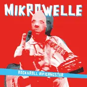 Mikrowelle - Rock&Roll Hifigangster