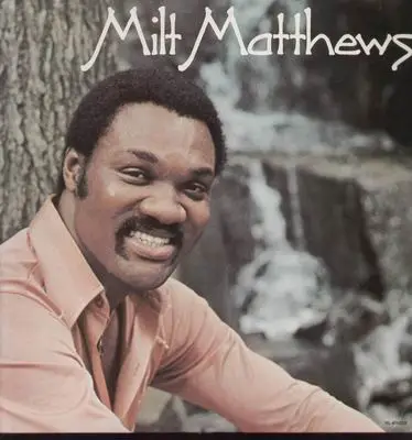 Milt Matthews - Same