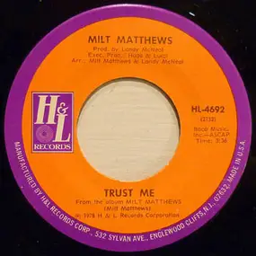 Milt Matthews - Trust Me