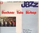 LP - Milt Buckner , Buddy Tate , Wallace Bishop - I Giganti Del Jazz Vol. 13