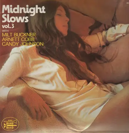 Milt Buckner / Arnett Cobb , Candy Johnson - Midnight Slows Vol. 3
