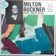 Milton Buckner - Play, Milt, Play