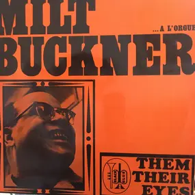 Milt Buckner - Them Their Eyes