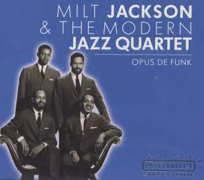 Milt Jackson , The Modern Jazz Quartet - Opus de Funk