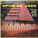 LP - Milt Jackson , Frank Wess , Kenny Clarke , Hank Jones , Eddie Jones - Opus De Jazz - Mono