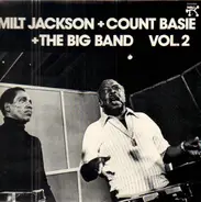 Milt Jackson + Count Basie Big Band - Milt Jackson + Count Basie + The Big Band Vol. 2