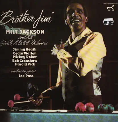 Milt Jackson And His Gold Medal Winners - Brother Jim