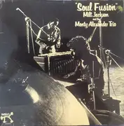 LP - Milt Jackson And The Monty Alexander Trio - Soul Fusion - Gatefold