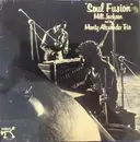 LP - Milt Jackson And The Monty Alexander Trio - Soul Fusion - Gatefold