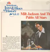 Milt Jackson And The Pablo All Stars - American Jazz & Blues History Vol. 13