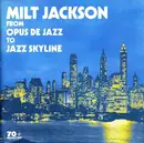 CD - Milt Jackson - From Opus De Jazz To Jazz Skyline