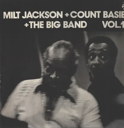 Milt Jackson - Milt Jackson + Count Basie + The Big Band Vol. 1