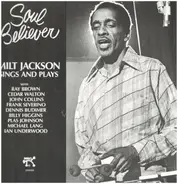 Milt Jackson - Soul Believer - Milt Jackson Sings And Plays