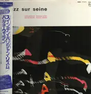 Milt Jackson / Percy Heath / Barney Wilen / Kenny Clarke - Jazz Sur Seine