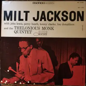 Milt Jackson - Milt Jackson With John Lewis, Percy Heath, Kenny Clarke, Lou Donaldson And The Thelonious Monk Quin