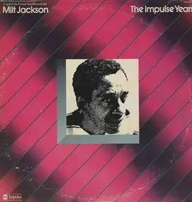 Milt Jackson - The Impulse Years